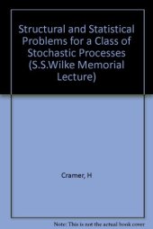 book Structural and Statistical Problems for a Class of Stochastic Processes: The First Samuel Stanley Wilks Lecture at Princeton University, March 7, 1970