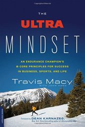 book The Ultra Mindset: An Endurance Champion's 8 Core Principles for Success in Business, Sports, and Life