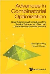 book Advances in Combinatorial Optimization: Linear Programming Formulations of the Traveling Salesman and Other Hard Combinatorial Optimization Problems