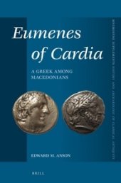 book Eumenes of Cardia: A Greek Among Macedonians