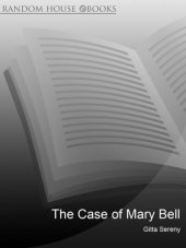 book The Case Of Mary Bell: A Portrait of a Child Who Murdered