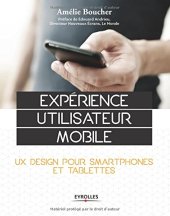 book Expérience utilisateur mobile : UX Design pour smartphones et tablettes