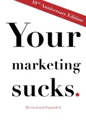 book Your Marketing Sucks [10th Anniversary Edition]