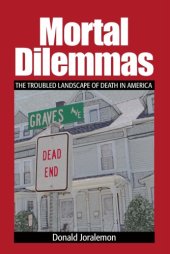 book Mortal Dilemmas: The Troubled Landscape of Death in America