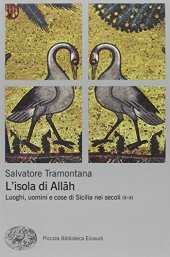 book L'isola di Allah. Luoghi, uomini e cose di Sicilia nei secoli IX-XI