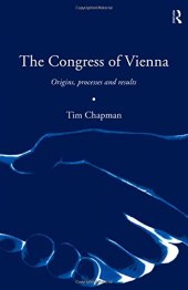 book The Congress of Vienna: Origins, Processes, and Results