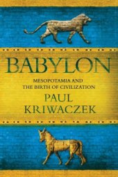 book Babylon: Mesopotamia and the Birth of Civilization