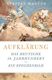 book Aufklärung: Das deutsche 18. Jahrhundert - Ein Epochenbild