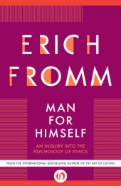 book Man for himself : an inquiry into the psychology of ethics