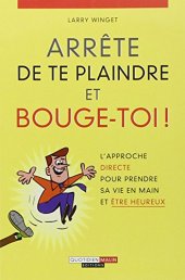 book Arrête de te plaindre et bouge-toi !