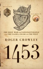 book 1453: The Holy War for Constantinople and the Clash of Islam and the West