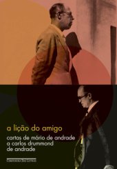 book A lição do amigo - Cartas de Mário de Andrade a Carlos Drummond de Andrade