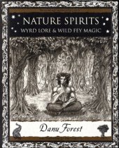 book Nature spirits : wyrd lore and wild fey magic