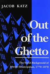 book Out of the Ghetto: The Social Background of Jewish Emancipation, 1770-1870