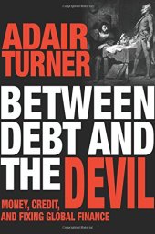 book Between Debt and the Devil: Money, Credit, and Fixing Global Finance