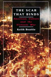 book The Scar That Binds: American Culture and the Vietnam War