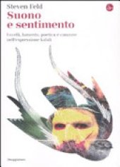 book Suono e sentimento. Uccelli, lamento, poetica e canzone nell'espressione kaluli