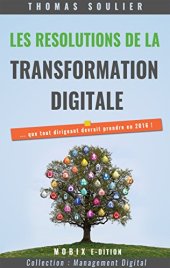 book Les résolutions de la transformation digitale...: ... que tout dirigeant devrait prendre en 2016