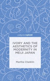 book Ivory and the aesthetics of modernity in Meiji Japan