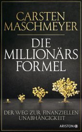 book Die Millionärsformel: Der Weg zur finanziellen Unabhängigkeit