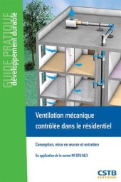 book Ventilation mécanique contrôlée dans le résidentiel : Conception, mise en oeuvre et maintance - En application de la norme NF DTU 68.3