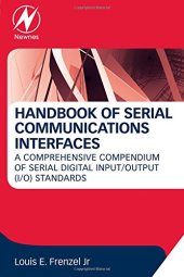 book Handbook of Serial Communications Interfaces: A Comprehensive Compendium of Serial Digital Input/Output  I/O) Standards