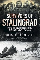 book Survivors of Stalingrad: Eyewitness Accounts from the 6th Army, 1942-1943