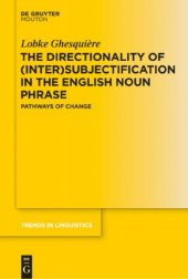 book The Directionality of (Inter)subjectification in the English Noun Phrase: Pathways of Change