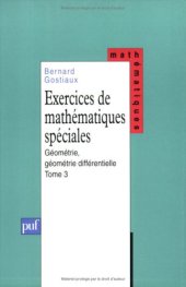 book Exercices de mathématiques spéciales, tome 3 : Géométrie, géométrie différentielle