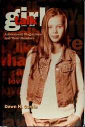 book Girl Talk: Adolescent Magazines and Their Readers