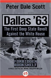 book Dallas '63: The First Deep State Revolt Against the White House