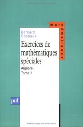 book Exercices de mathématiques spéciales, tome 1 : Algèbre