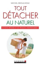 book Tout détacher au naturel