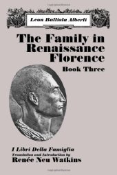 book The Family in Renaissance Florence: I Libri Della Famiglia