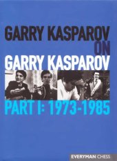 book Garry Kasparov On Garry Kasparov Part I 1973-1985