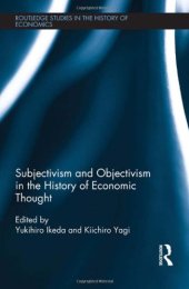 book Subjectivism and Objectivism in the History of Economic Thought