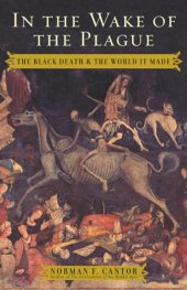 book In the Wake of the Plague : The Black Death & The World It Made