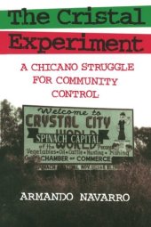 book The Cristal Experiment: A Chicano Struggle for Community Control