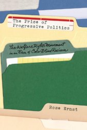 book The Price of Progressive Politics: The Welfare Rights Movement in an Era of Colorblind Racism