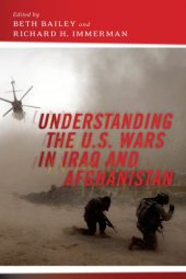 book Understanding the U.S. Wars in Iraq and Afghanistan