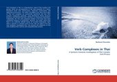 book Verb Complexes in Thai: A Syntactic-Semantic Investigation of Thai Complex Verb Phrases [PhD Thesis]