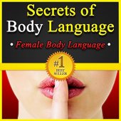 book Secrets of Body Language: Female Body Language. Learn to Tell if She's Interested or Not!