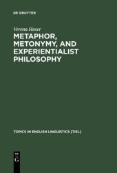 book Metaphor, Metonymy, and Experientialist Philosophy: Challenging Cognitive Semantics