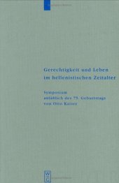 book Gerechtigkeit und Leben im hellenistischen Zeitalter: Symposium anläßlich des 75. Geburtstags von Otto Kaiser