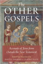 book The Other Gospels: Accounts of Jesus From Outside the New Testament