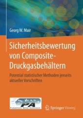 book Sicherheitsbewertung von Composite-Druckgasbehältern: Potential statistischer Methoden jenseits aktueller Vorschriften