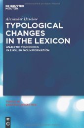 book Typological Changes in the Lexicon: Analytic Tendencies in English Noun Formation