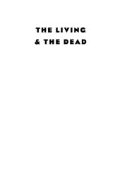 book The Living And The Dead : The Rise And Fall Of The Cult Of World War II In Russia