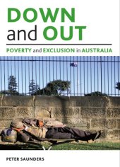 book Down and Out: Poverty and Exclusion in Australia