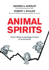 book Animal spirits : cómo influye la psicología humana en la economía